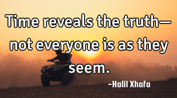 Time reveals the truth— not everyone is as they seem.