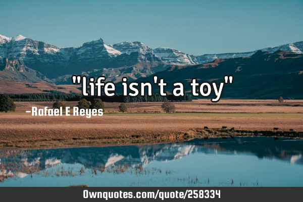 "life isn