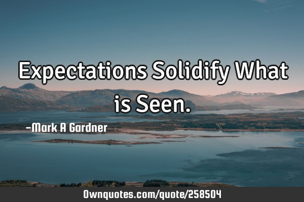 Expectations Solidify What is S