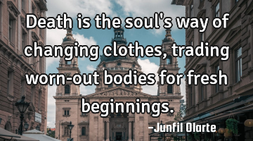 Death is the soul