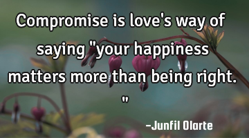 Compromise is love