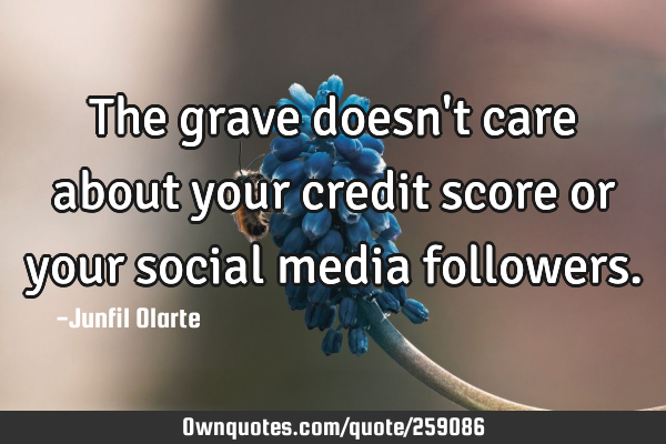 The grave doesn
