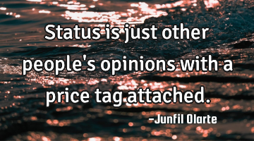 Status is just other people