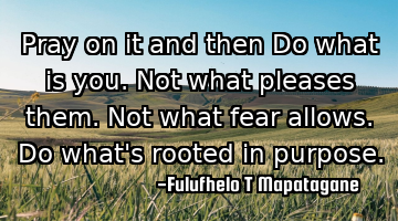 Pray on it and then Do what is you. 
Not what pleases them. 
Not what fear allows.
Do what