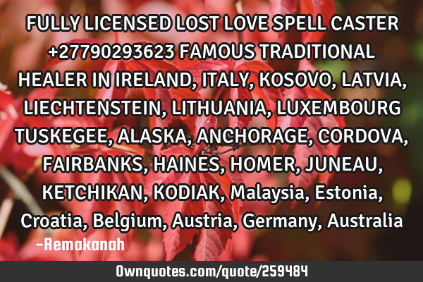 FULLY LICENSED LOST LOVE SPELL CASTER  +27790293623 FAMOUS TRADITIONAL HEALER IN IRELAND,ITALY,KOSOV