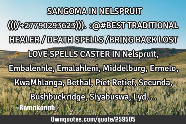⓶ SANGOMA IN NELSPRUIT•(((/+27790293623))).⓶:@#BEST TRADITIONAL HEALER / DEATH SPELLS /BRING B