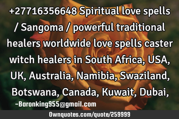 +27716356648 Spiritual love spells / Sangoma / powerful traditional healers worldwide love spells