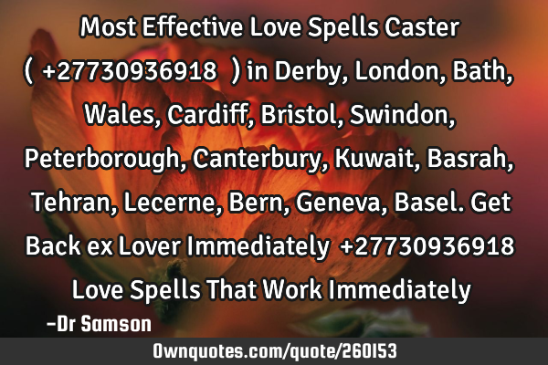 Most Effective Love Spells Caster (♥️+27730936918 ♥️) in Derby, London, Bath, Wales, C