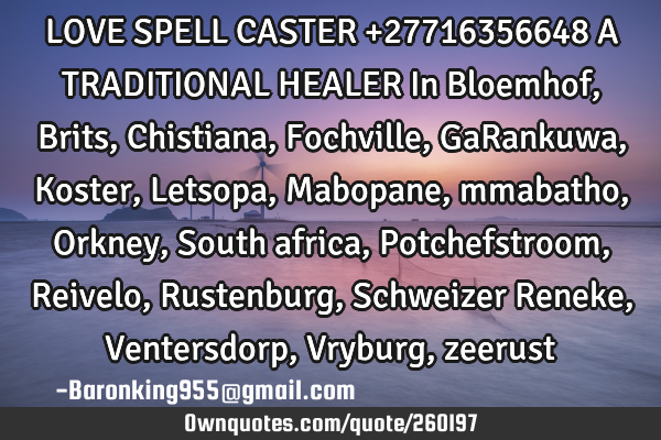 LOVE SPELL CASTER +27716356648 A TRADITIONAL HEALER In Bloemhof, Brits, Chistiana, Fochville, GaR