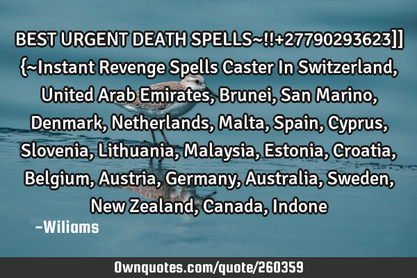 BEST URGENT DEATH SPELLS~!!+27790293623]] {~Instant Revenge Spells Caster In Switzerland, United A