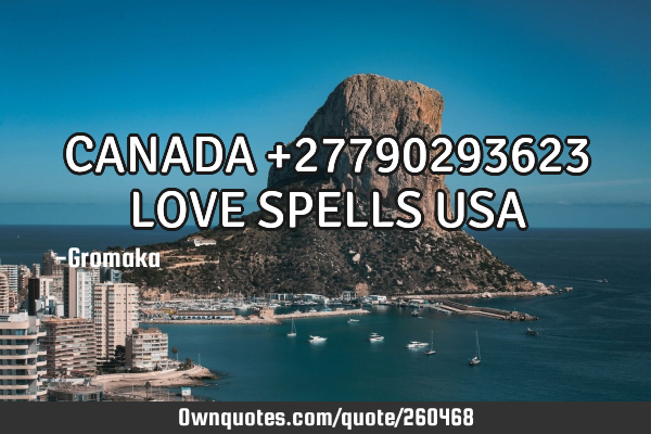 CANADA✴+27790293623  LOVE SPELLS USA