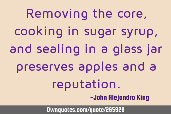 Removing the core, cooking in sugar syrup, and sealing in a glass jar preserves apples and a