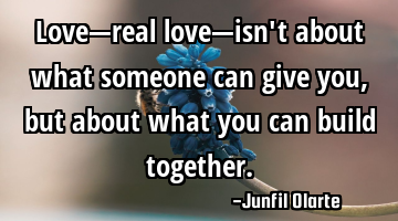 Love—real love—isn