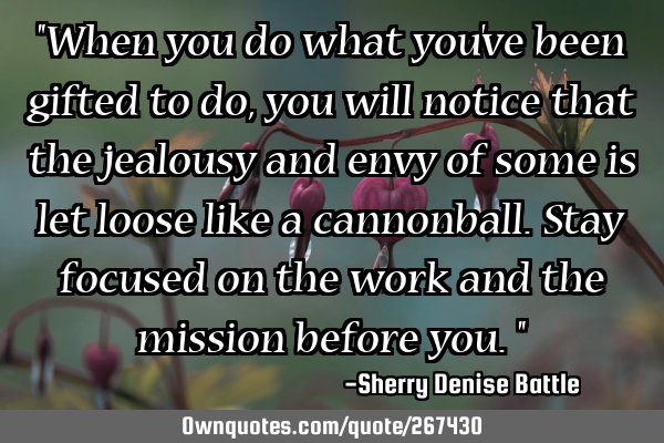 "When you do what you