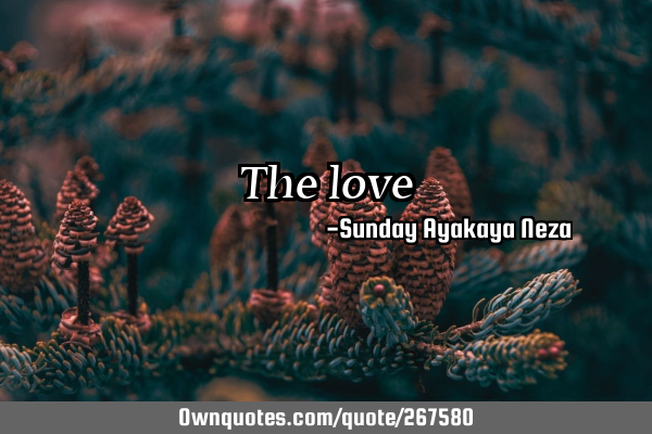 The love