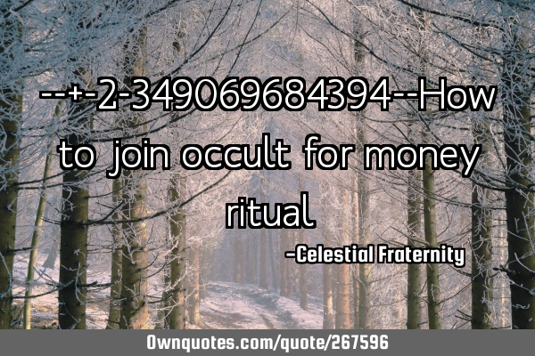 【✆+̲2̲349069684394✆】How to join occult for money