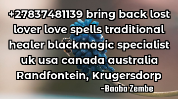 +27837481139 bring back lost lover love spells traditional healer blackmagic specialist uk usa