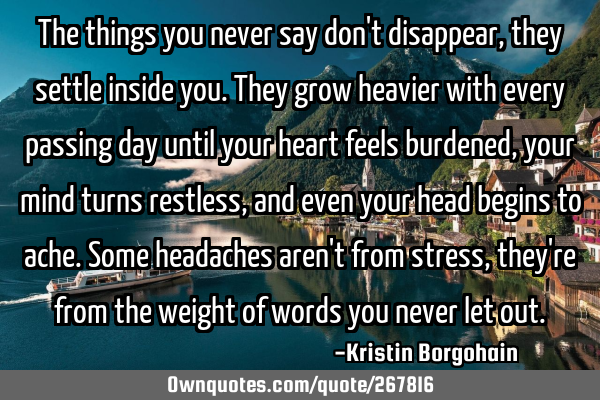 The things you never say don