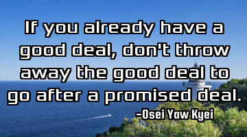If you already have a good deal, don
