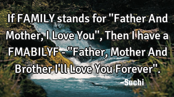If FAMILY stands for 