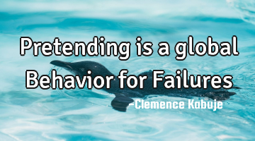 Pretending is a global Behavior for Failures