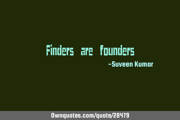 Finders are