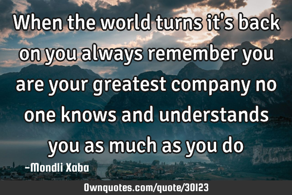 When the world turns it