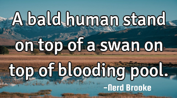 A bald human stand on top of a swan on top of blooding pool.