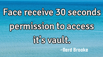 Face receive 30 seconds permission to access it