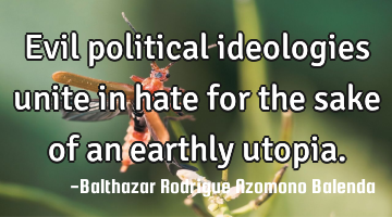 Evil political ideologies unite in hate for the sake of an earthly utopia.