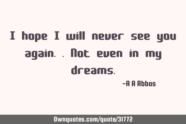 hope to see you again quotes