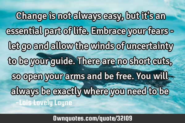 Change is not always easy, but it