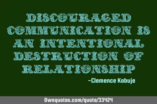 Discouraged Communication is an Intentional Destruction of R
