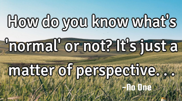 How do you know what