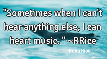 "Sometimes when I can