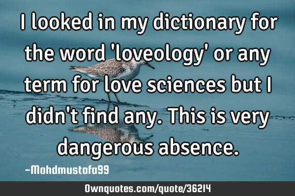 I looked in my dictionary for the word
