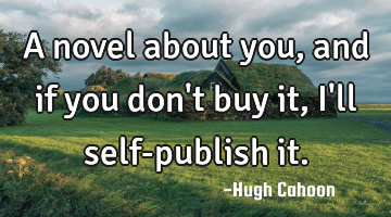 A novel about you, and if you don