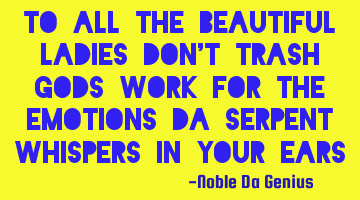 To all the beautiful ladies don