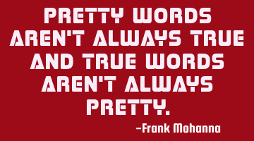 Pretty words aren