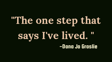 The one step that says I