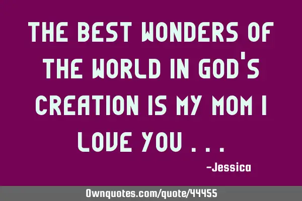 The best wonders of the world in God