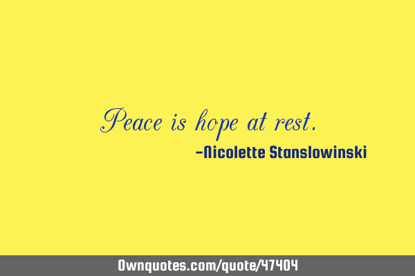 Peace is hope at