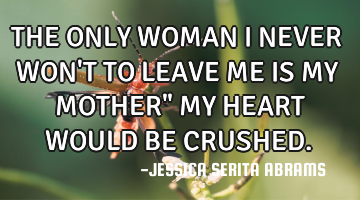 THE ONLY WOMAN I NEVER WON