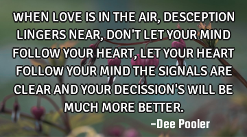 WHEN LOVE IS IN THE AIR, DESCEPTION LINGERS NEAR, DON