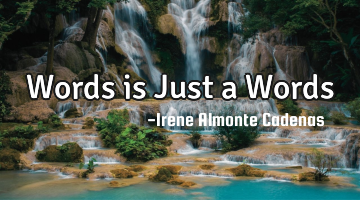 Words is Just a Words