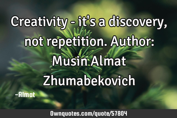 Creativity - it