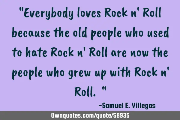 "Everybody loves Rock n