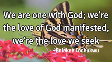 We are one with God; we