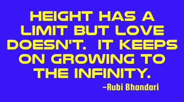 Height has a limit but love doesn